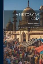 A History Of India: From The Earliest Times To The Present Day 
