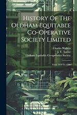 History Of The Oldham Equitable Co-operative Society Limited: From 1850 To 1900 