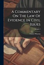 A Commentary On The Law Of Evidence In Civil Issues; Volume 2 