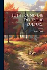 Luther und die Deutsche Kultur...
