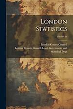 London Statistics; Volume 11 
