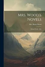 Mrs. Wood's Novels: Roland Yorke. 10th; Edition 1880 