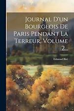Journal D'un Bourgeois De Paris Pendant La Terreur, Volume 2...