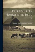 Palladius On Husbondrie, Issue 72 