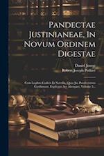 Pandectae Justinianeae, In Novum Ordinem Digestae