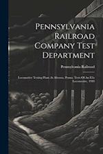 Pennsylvania Railroad Company Test Department: Locomotive Testing Plant At Altoona, Penna. Tests Of An E2a Locomotive, 1910 