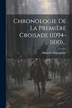 Chronologie De La Première Croisade (1094-1100)...
