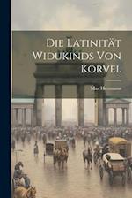 Die Latinität Widukinds von Korvei.