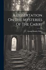 A Dissertation On The Mysteries Of The Cabiri 