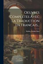 Oeuvres Completes Avec La Traduction En Francais...