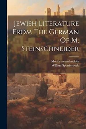 Jewish Literature From The German Of M. Steinschneider