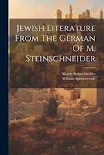 Jewish Literature From The German Of M. Steinschneider 
