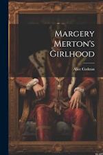 Margery Merton's Girlhood 