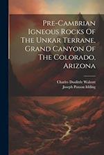 Pre-cambrian Igneous Rocks Of The Unkar Terrane, Grand Canyon Of The Colorado, Arizona 