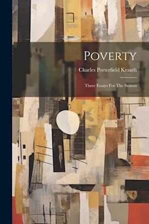 Poverty: Three Essays For The Season