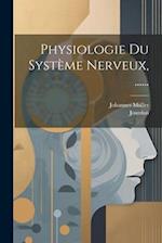 Physiologie Du Système Nerveux, ......