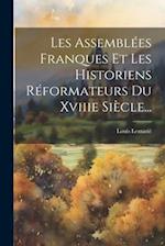 Les Assemblées Franques Et Les Historiens Réformateurs Du Xviiie Siècle...