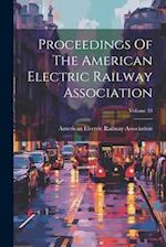 Proceedings Of The American Electric Railway Association; Volume 33 