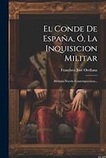 El Conde De España, Ó, La Inquisicion Militar