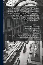 Illustrated Catalogue Of The Exceedingly Rare And Valuable Art Treasures And Antiquities Formerly Contained In The Famous Davanzati Palace, Florence, 