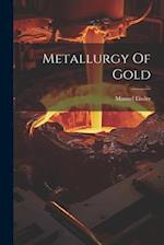 Metallurgy Of Gold 