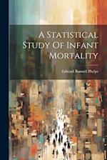 A Statistical Study Of Infant Mortality 