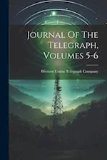 Journal Of The Telegraph, Volumes 5-6 