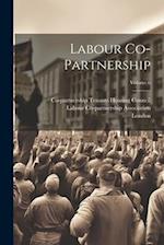 Labour Co-partnership; Volume 6 