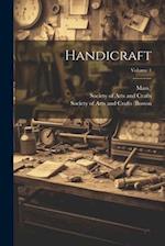 Handicraft; Volume 1 
