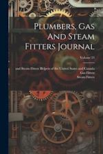 Plumbers, Gas And Steam Fitters Journal; Volume 23 