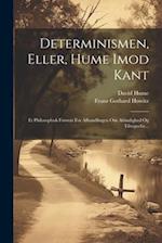 Determinismen, Eller, Hume Imod Kant