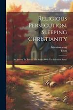 Religious Persecution. Sleeping Christianity: An Answer To 'behind The Scenes With The Salvation Army' 