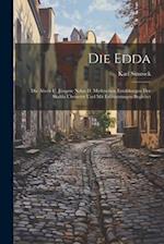 Die Edda: Die Ältere U. Jüngere Nebst D. Mythischen Erzählungen Der Skalda Übersetzt Und Mit Erläuterungen Begleitet 