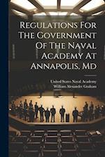 Regulations For The Government Of The Naval Academy At Annapolis, Md 