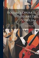 Rossini's Opera Il Barbiere Di Siviglia...