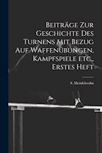 Beiträge zur Geschichte des Turnens mit Bezug auf Waffenübungen, Kampfspiele etc., Erstes Heft