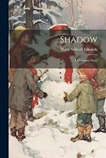 Shadow: A Christmas Story 