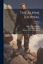 The Alpine Journal; Volume 3 