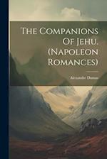 The Companions Of Jehu. (napoleon Romances) 