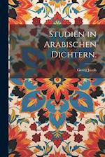 Studien in arabischen Dichtern.