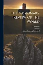 The Missionary Review Of The World; Volume 14 