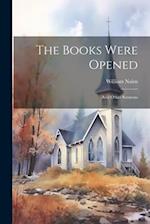 The Books Were Opened: And Other Sermons 