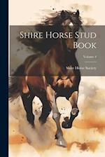 Shire Horse Stud Book; Volume 4 
