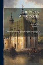 The Percy Anecdotes: Original And Select [by] Sholto And Reuben Percy, Brothers Of The Benedictine Monastery, Mont Benger; Volume 15 
