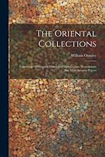 The Oriental Collections: Consisting Of Original Essays And Dissertations, Translations And Miscellaneous Papers 