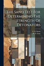 The Sand Test For Determining The Strength Of Detonators 
