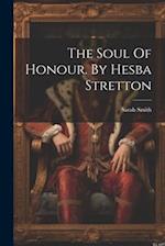 The Soul Of Honour. By Hesba Stretton 