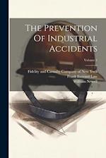 The Prevention Of Industrial Accidents; Volume 1 