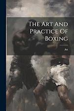 The Art And Practice Of Boxing 