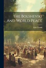The Bolsheviki And World Peace 